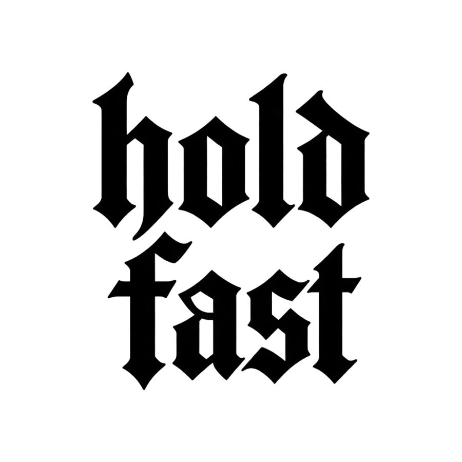 Blackletter lettering tattoo design of the words hold fast on two lines